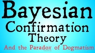 Bayesian Confirmation Theory [upl. by Koball]