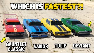 GTA 5 ONLINE  GAUNTLET CLASSIC VS VAMOS VS DEVIANT VS TULIP WHICH IS FASTEST [upl. by Noyahs]