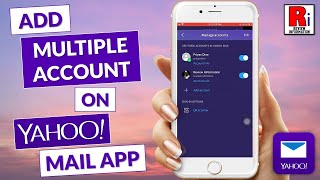 How to Add Multiple Accounts on Yahoo Mail App [upl. by Kailey]