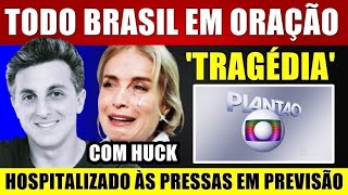 BRASIL EM ORAÇÃO Apresentador LUCIANO HUCK marido de ANGÉLICA aos 51 anos APÓS PULMÃO FALHAR [upl. by Olenta]