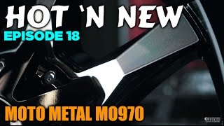 Hot n New Ep 18 Moto Metal MO970 18x10 24 [upl. by Ahsian539]