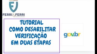 TUTORIAL COMO DESABILITAR VERIFICAÇÃO EM DUAS ETAPAS GOV BR [upl. by Adnirim]