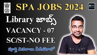 SPA LIBRAY JOBS NOTIFICATION 2024  LATEST LIBRARY JOBS 2024 IN TELUGU [upl. by Papert]