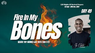 120 Days Prayers  Fire In My Bones  Day 49  Ik Obeta  19th Oct 2024 [upl. by Eelsel]