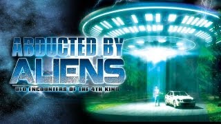 Abducted by Aliens UFO Encounters of the 4th Kind  Official Trailer [upl. by Siegfried74]