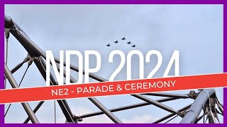 🇸🇬 NDP 2024 NE2  Parade amp Ceremony [upl. by Pinto537]