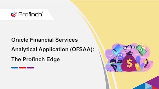 OFSAA Oracle Financial Services Analytical Applications  The Profinch Edge [upl. by Starks]