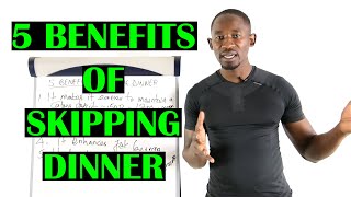 5 Amazing Benefits of Skipping Dinner for Weight Loss [upl. by Kcoj]