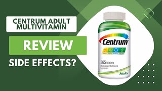 Centrum Adult Multivitamin Review  Side Effects  Dosage [upl. by Eahsal]