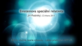 100 let obecné teorie relativity Einsteinova speciální relativita [upl. by Emmye]