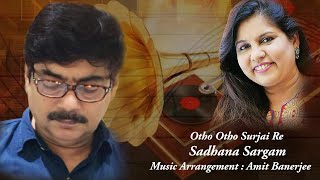 Otho Otho Surjai Re  Amit Banerjee  Sadhana Sargam  RDBurman  Gouriprasanna Mazumder [upl. by Nerte605]