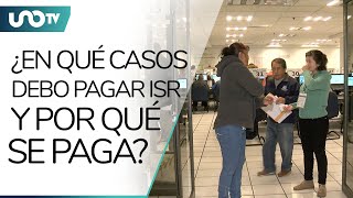 ¿En qué casos debo pagar ISR y por qué se paga este impuesto [upl. by Milly933]