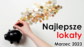 Najlepsze lokaty bankowe  marzec 2023  Ranking lokat bankowych [upl. by Filomena]