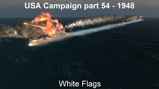 USA 1948  Part 54  White Flags  Ultimate Admiral Dreadnoughts NAR Mod [upl. by Kaasi]