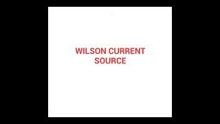 Wilson current source [upl. by Rimidalg]