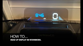 Headup Display im Wohnmobil nachrüsten  Fiat Ducato  Dethleffs Globetrotter Xli Edition 90 [upl. by Auahsoj]