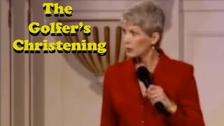 Jeanne Robertson quotThe Golfers Christeningquot [upl. by Edroi681]