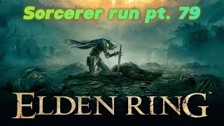 Elden ring sorcerer run pt 79 My runes and a grace [upl. by Bocoj]