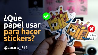 ¿Qué papel usar para hacer tus stickers [upl. by Ellene]