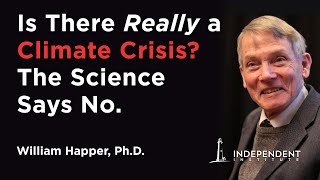 Is There a Climate Crisis The Science Says Not Now and Not in the Future  William Happer [upl. by Idnak]