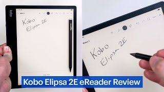 Kobo Elipsa 2E eReader with Stylus 2 Review [upl. by Harak]