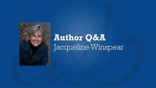 Author QampA  Jacqueline Winspear [upl. by Giesecke758]