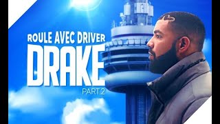 ROULE AVEC DRIVER spécial DRAKE 2ème partie  déjà une légende [upl. by Jacynth]