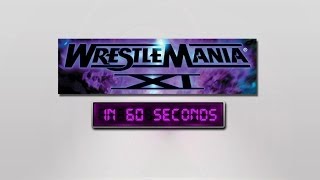 WrestleMania in 60 Seconds WrestleMania XI [upl. by Townie355]