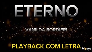 Eterno  Vanilda Bordieri  PLAYBACK COM LETRA [upl. by Anitel]