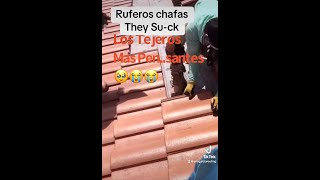 Rooferos Chafas  bad roofers everywhere [upl. by Tnerb]