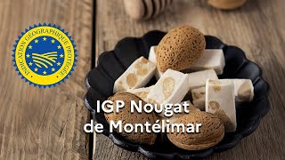 La dénomination « Nougat de Montélimar » enregistrée en IGP [upl. by Masao]