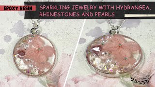 JustHandmade DIY SPARKLING epoxy resin JEWELRY with hydrangea rhinestones amp pearls  tutorial [upl. by Eciryt829]