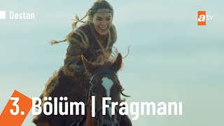 Destan 3 Bölüm Fragmanı  Boynunu keseriz Destanatv [upl. by Akinam938]