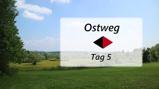 Der Ostweg ⬖ 2018 Tag 5 [upl. by Dorej]