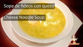 Sopa de fideo con queso o sopita de queso  cheese noodle soup [upl. by Sherer]