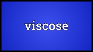 Viscose Meaning [upl. by Ushijima]