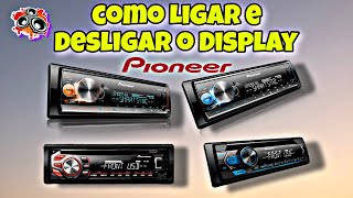 COMO LIGAR E DESLIGAR O DISPLAY DOS SONS DA PIONEER [upl. by Tamera]