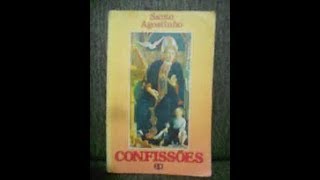 CONFISSÕES — SANTO AGOSTINHO  LIVRO 10 ao FIM Áudio Livro [upl. by Gnet]