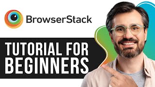 BrowserStack Tutorial for Beginners  StepbyStep Guide to CrossBrowser Testing 2024 [upl. by Ahsiri44]