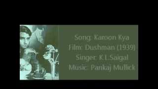 Karoon Kya with LyricsKLSaigalDushman [upl. by Lamphere]