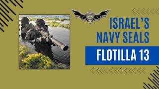 Flotilla 13 Israels Navy SEALs [upl. by Nairde]