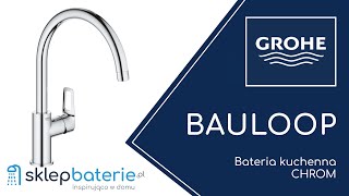 BAULOOP Bateria kuchenna z obrotową wylewką Chrom GROHE 31368001  SklepBateriepl [upl. by Schaeffer]