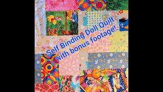 Self Binding Doll Quilt with 20 minutes of Bonus Footage [upl. by Naharba]