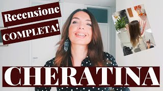 TRATTAMENTO CHERATINA LISCIANTE benefici e recensione completa trattamento lisciante alla cheratina [upl. by Beret]