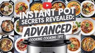 Instant Pot Secrets Revealed Advanced Cooking Tips [upl. by Pohsib]