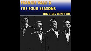 Frankie Valli amp the Four Seasons quotBig Girls Dont Cryquot [upl. by Fiedling25]