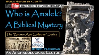 Who is Amalek A Biblical Mystery Z14 by Seth Fleishman  World History by a Jew™ [upl. by Zahara63]