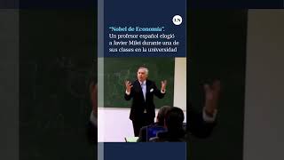 quotNobel de Economíaquot Un profesor español elogió a Javier Milei durante una de sus clases [upl. by Rebecca581]