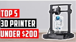 ✅Best 3D Printers Under 200 In 2024  The Quest for the best tough 3D Printer for under 200 [upl. by Nagud]