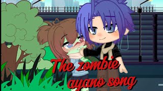 ✨THE ZOMBIE AYANO SONG✨ gacha zombieshorts [upl. by Nolrev723]